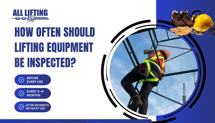 How often should lifting equipment be inspected?