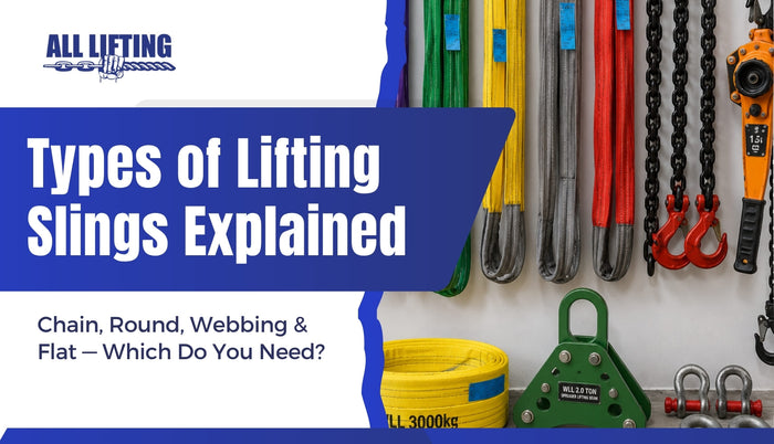Types of Lifting Slings Explained: Chain, Round, Webbing & Flat — Which Do You Need?